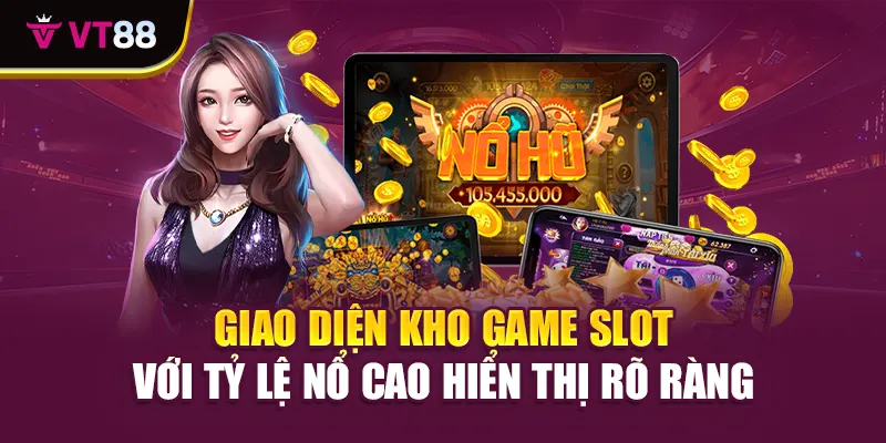Giao diện kho game slot với tỷ lệ nổ cao hiển thị rõ ràng