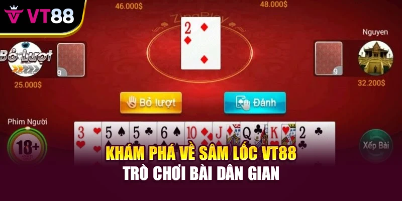Khám phá về Sâm lốc VT88 trò chơi bài dân gian